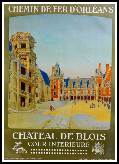 (alt="Affiche originale - Chemin de fer d'Orléans, Chateau de Blois, circa 1930. Signée dans la planche par C.Duval et imprimée par F. Champenois")