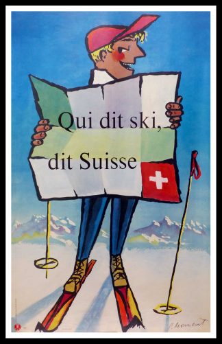 (alt="original vintage travel poster, qui dit ski dit SUISSE, Switzerland, Mountain, ski, sport, signed in the plate Pierre MONNERAT printed by Ringier ZÜRICH, 1954")