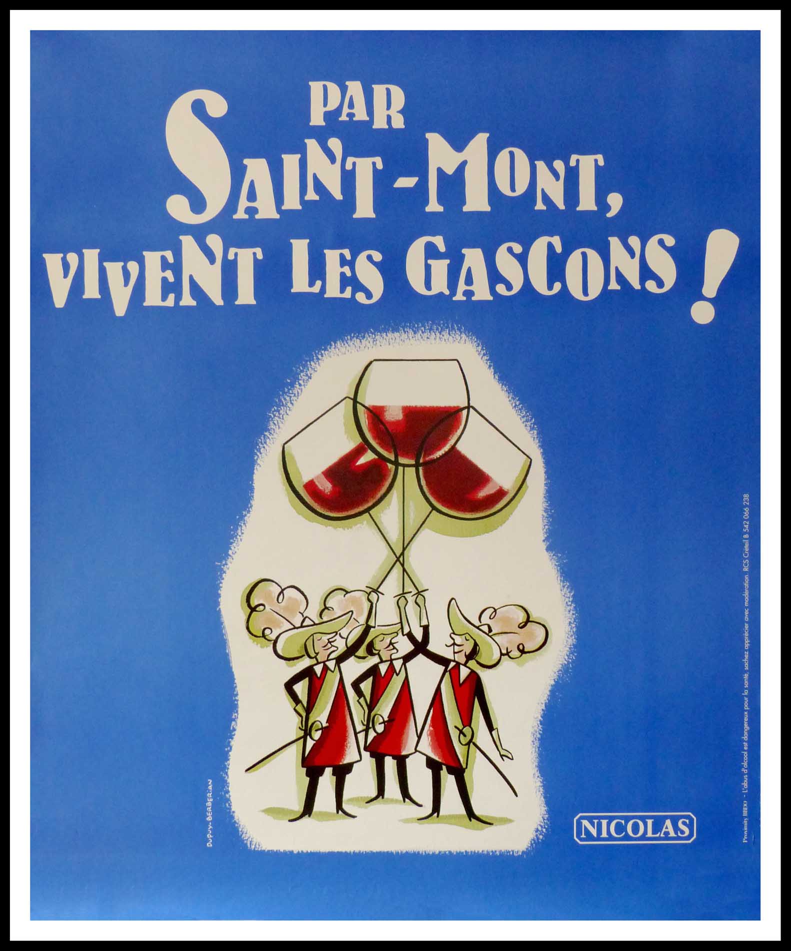 (alt="affiche originale vin PAR ST MONT VIVE LES GASCONS NICOLAS 98 x 80 cm OFF LINEN Condition A+ circa 1990 DUPUY-BERBERIAN printed by PROXIMITY")NICOLAS,